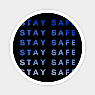 Stay Safe (Blue) Magnet